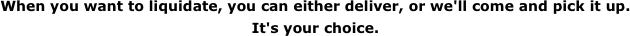 When you want to liquidate,